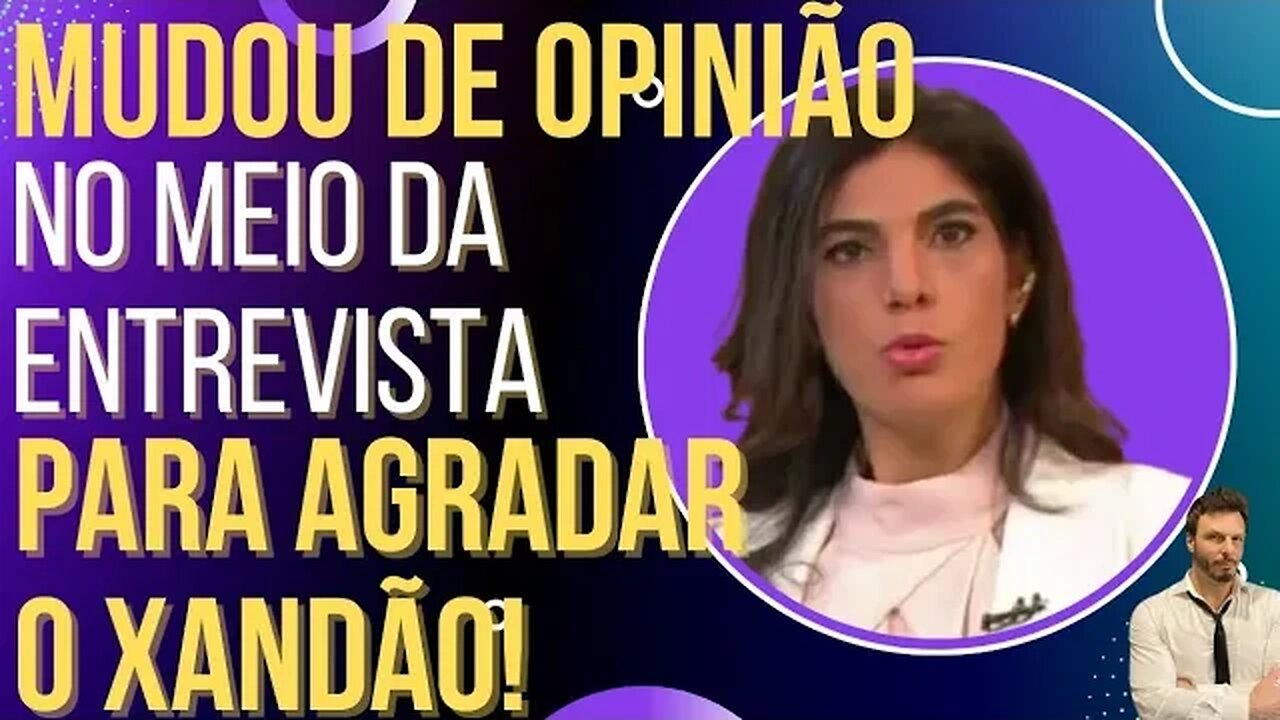 Moça da Globo News muda de opinião no meio da entrevista pra agradar o Xandão!