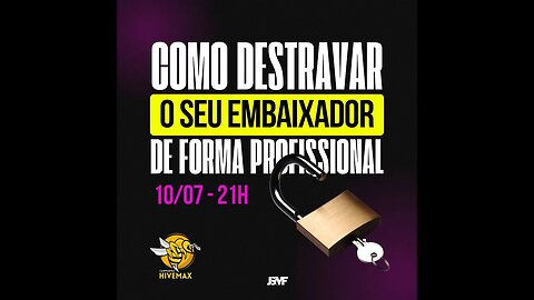 DESTRAVANDO o seu Embaixador - Jul23 - Promoção HIVE "Corrida de Embaixadores"