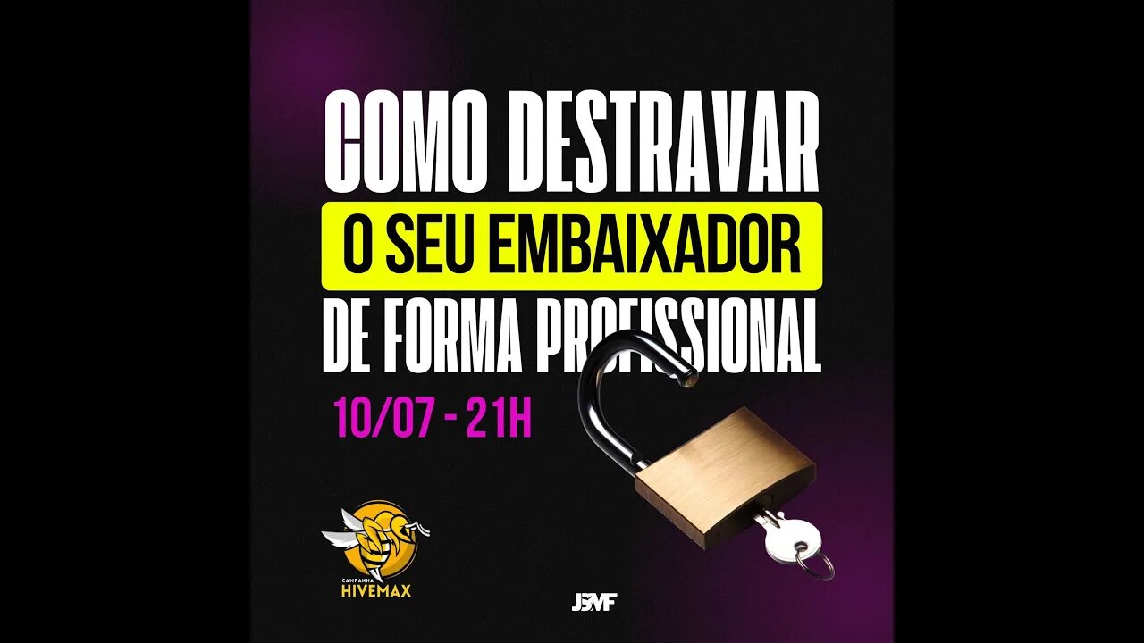 DESTRAVANDO o seu Embaixador - Jul23 - Promoção HIVE "Corrida de Embaixadores"