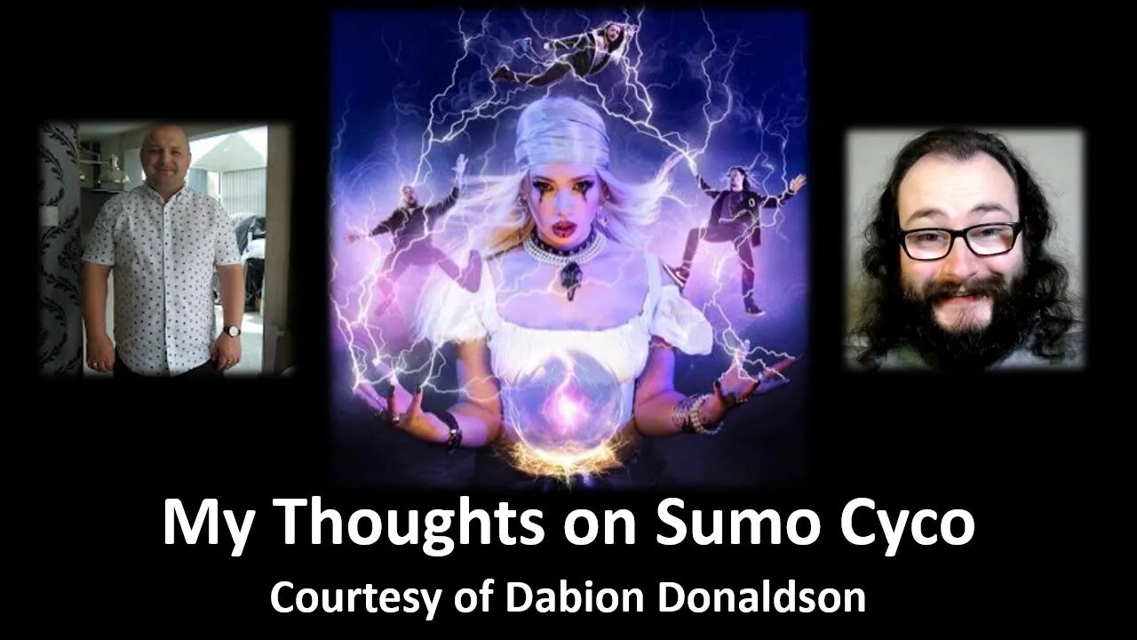 My Thoughts on Sumo Cyco (Courtesy of Dabion Donaldson)