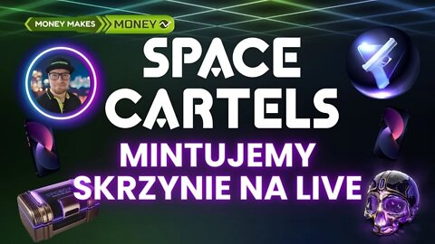 Mintujemy Skrzynki od Space Cartels na Live!