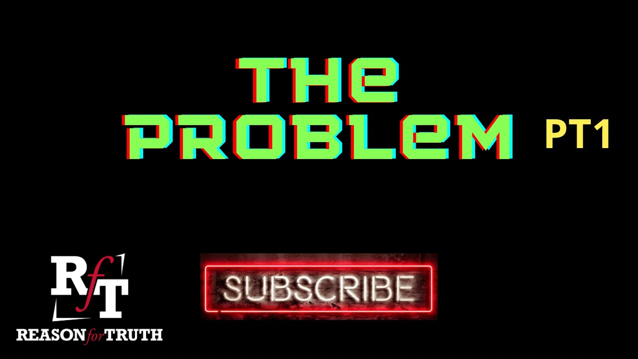 THE PROBLEM: Pt1