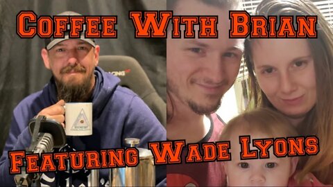 Coffee with Brian featuring Wade Lyons Episode 59 The LOTS Project Podcast