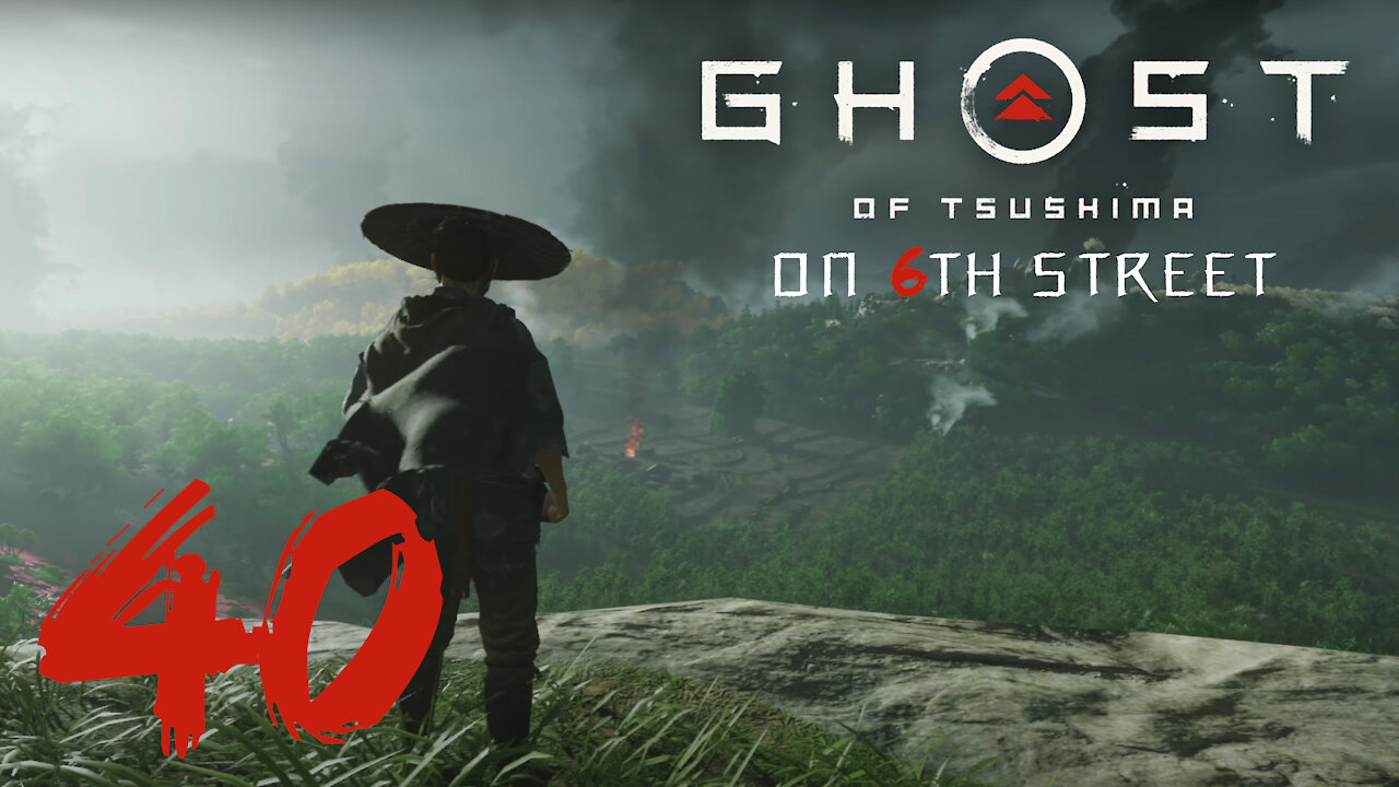 Ghost of Tsushima on 6th Street Part 40