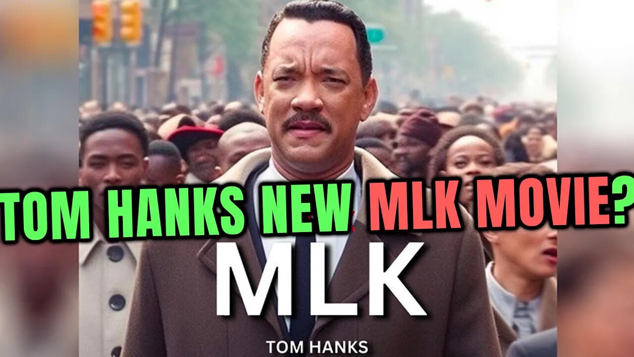 📽️Is Tom Hanks going to Play MLK in a New Movie🎬