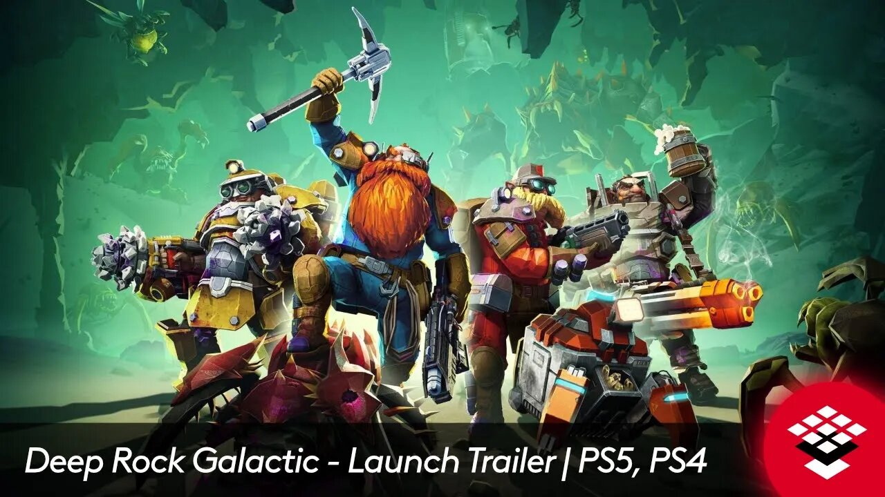 Deep Rock Galactic - Launch Trailer | PS5, PS4