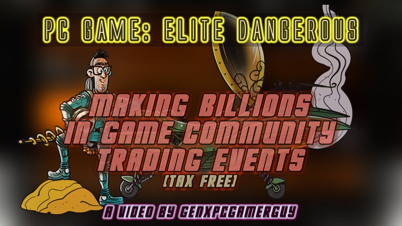 Elite Dangerous - Making Billions in Game Community Trading Events (Tax Free)