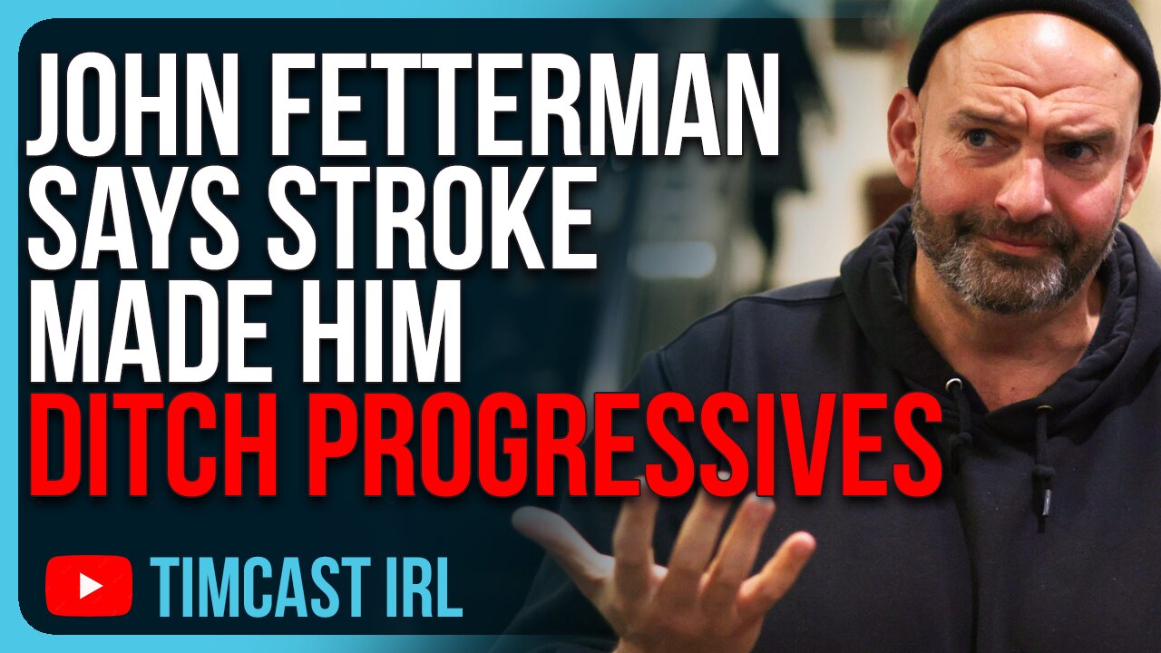 John Fetterman Says Stroke Made Him DITCH Progressives, Embrace Freedom