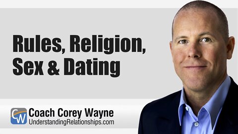 Rules, Religion, Sex & Dating