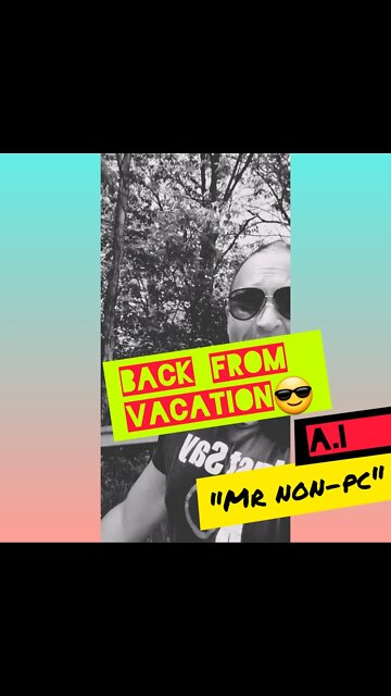 MR. NON-PC - Back From Vacation