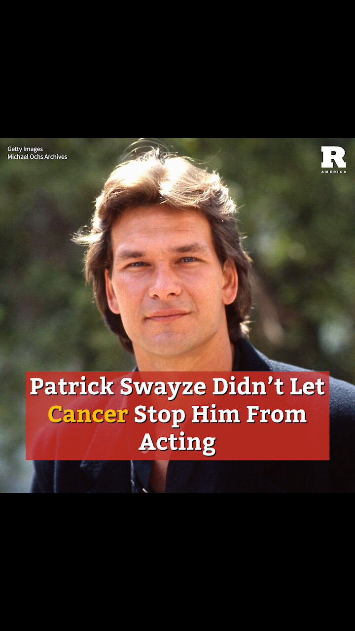 Patrick Swayze Didn’t Let Cancer Stop Him From Acting