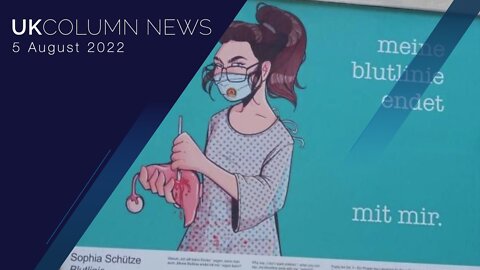 UK Column News - 5th August 2022