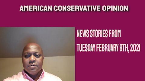 News stories from Tuesday February 9, 2021