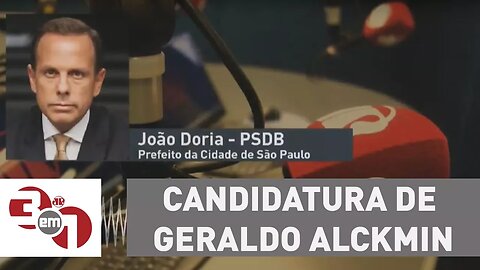 João Doria defende candidatura de Geraldo Alckmin à Presidência