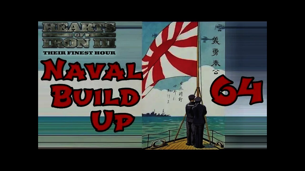 Hearts of Iron 3: Black ICE 9.1 - 64 (Japan) Naval Build Up, Japanese Leadership Insane?