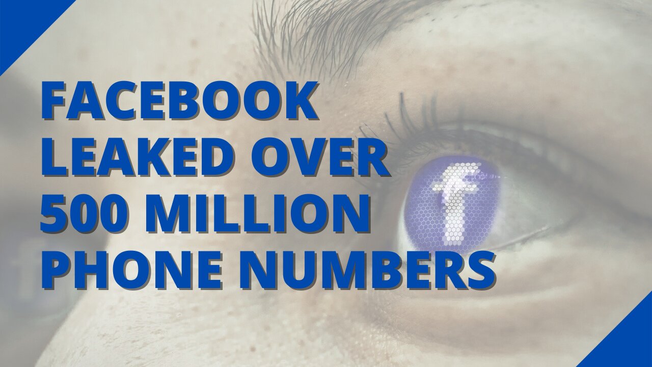 Facebook leaked over 500 million phone numbers: Here's how to find out if your number was leaked