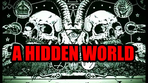 A HIDDEN WORLD