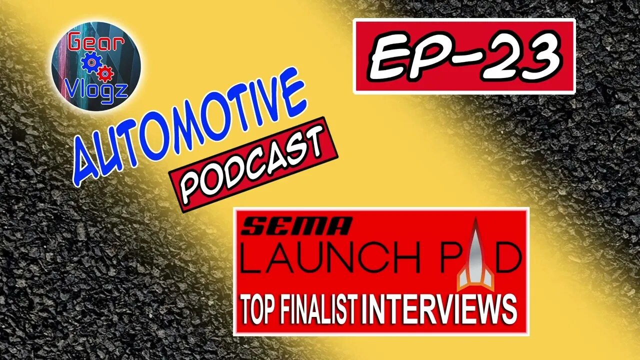 SEMA 2021 Launch Pad Competition Top Five Finalists Podcast Interviews