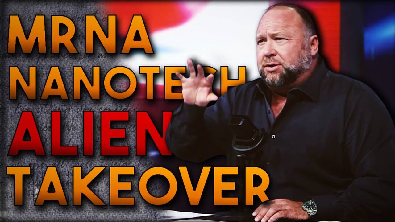 Alex Jones Explains The mRNA NANOTECH ALIEN TAKEOVER - 7/27/22