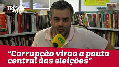 Carlos Andreazza: "A Lava Jato transformou a corrupção em pauta central das eleições"