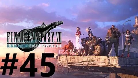 Final Fantasy 7 Remake Intergrade Play Through Part 45