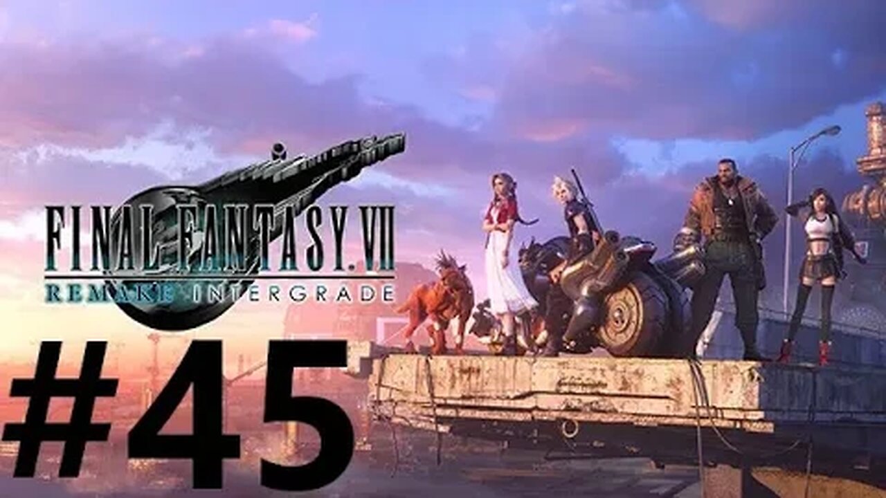 Final Fantasy 7 Remake Intergrade Play Through Part 45