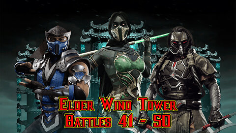 MK Mobile. Elder Wind Tower - [ Battles 41 - 50 ]