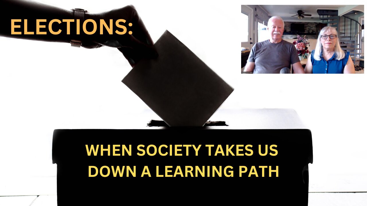 ELECTIONS: WHEN SOCIETY TAKES US DOWN A LEARNING PATH