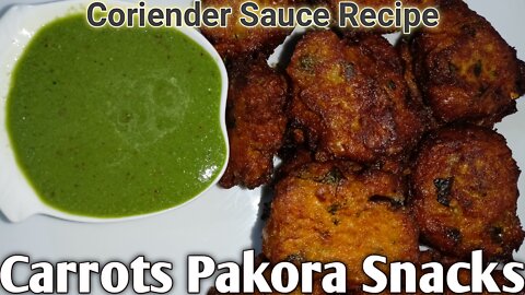 This is The Most Delicious Carrots snacks Recipe You ever eat | Carrots Pakora With Coriander Sauce|