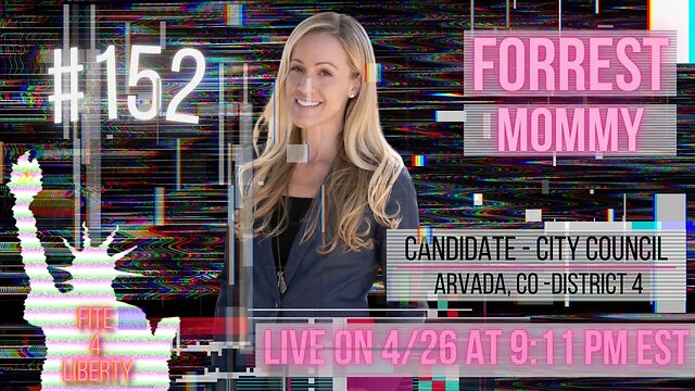 #152 Fite 4 Liberty with Activist and Candidate, Forest Mommy