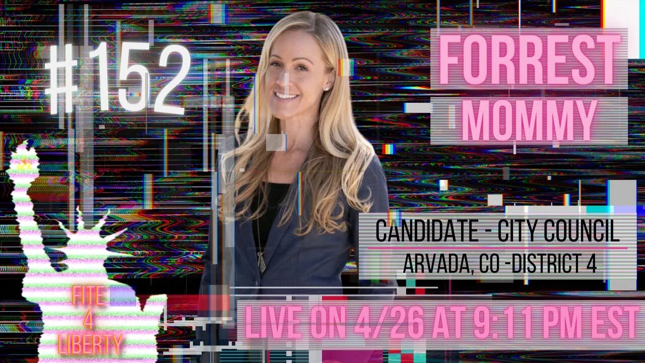 #152 Fite 4 Liberty with Activist and Candidate, Forest Mommy