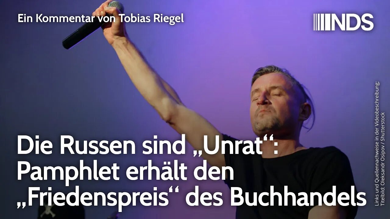 Die Russen sind „Unrat“: Pamphlet erhält den „Friedenspreis“ des Buchhandels | Tobias Riegel | NDS