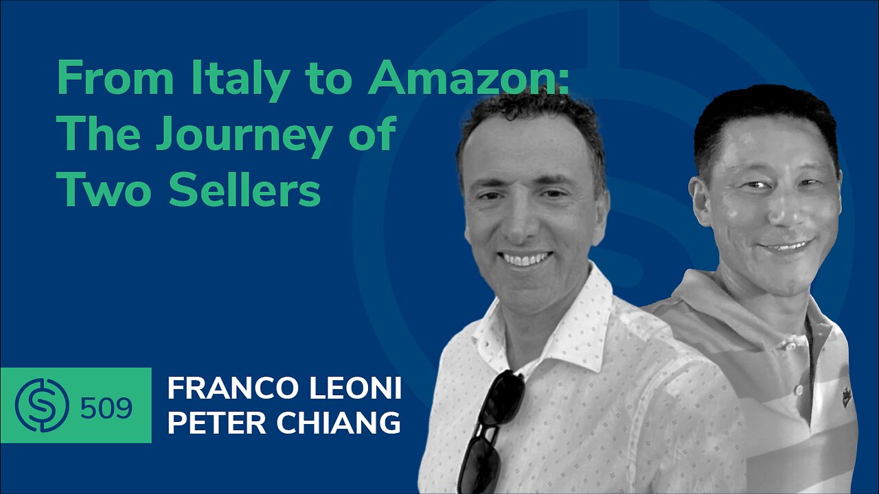 From Italy to Amazon: The Journey of Two Sellers | SSP #509