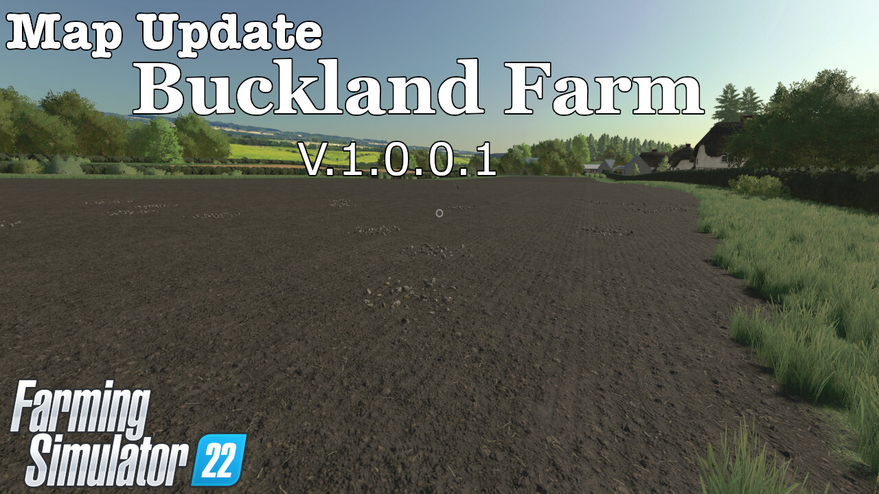 Map Update | Buckland Farm | V.1.0.0.1 | Farming Simulator 22