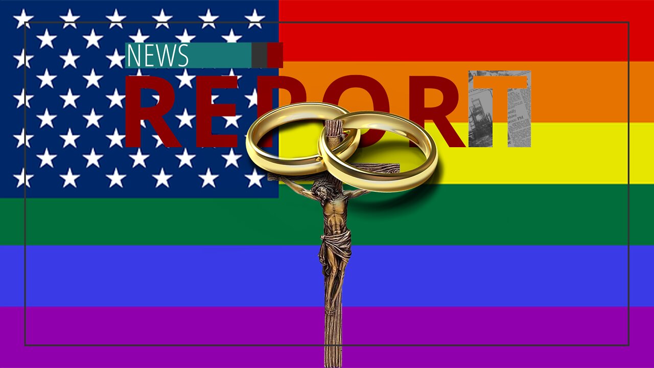 Catholic — News Report — Enshrining Same-Sex Marriage