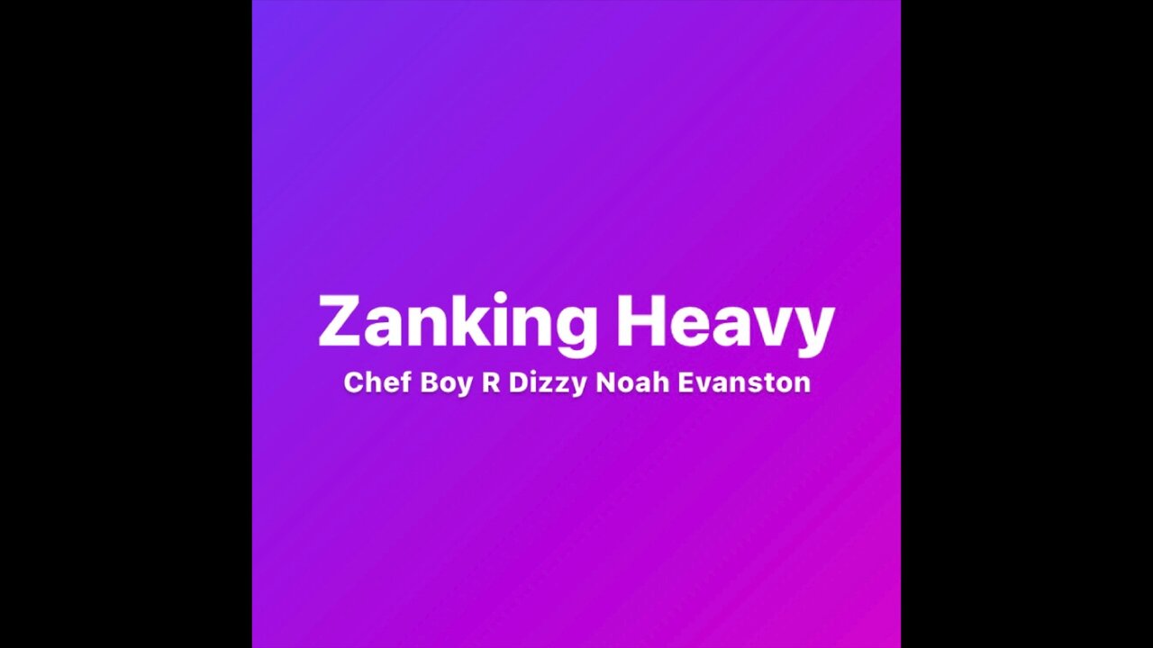 Chef Boy R Dizzy Noah Evanston d(O_o)b Zanking Heavy d(O_o)b Produced By d(O_o)b Dizzy Visionz