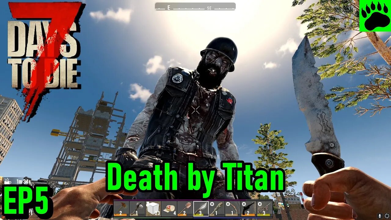 7 Days to Die Alpha 20 Titan Mod The First Death