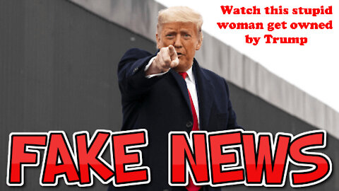 WATCH TRUMP OWN THIS PATHETIC EXCUSE FOR A JOURNALIST! FAKE NEWS IS REAL