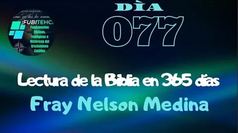 Lectura de la Biblia en un año. -DIA 77- Por: Fray Nelson Medina.