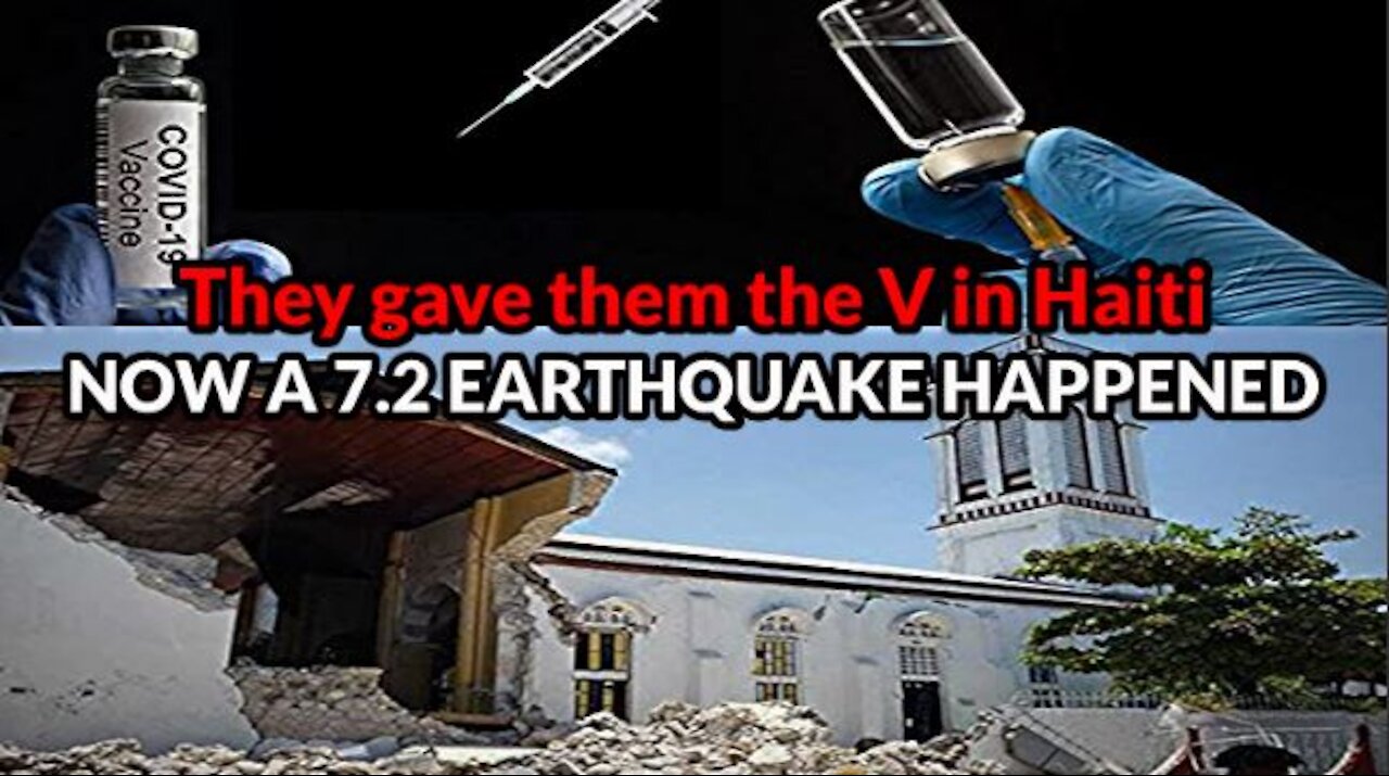 7.2 Earthquake In Haiti After They Give The People The V Haiti President Killed For Refusing & More!