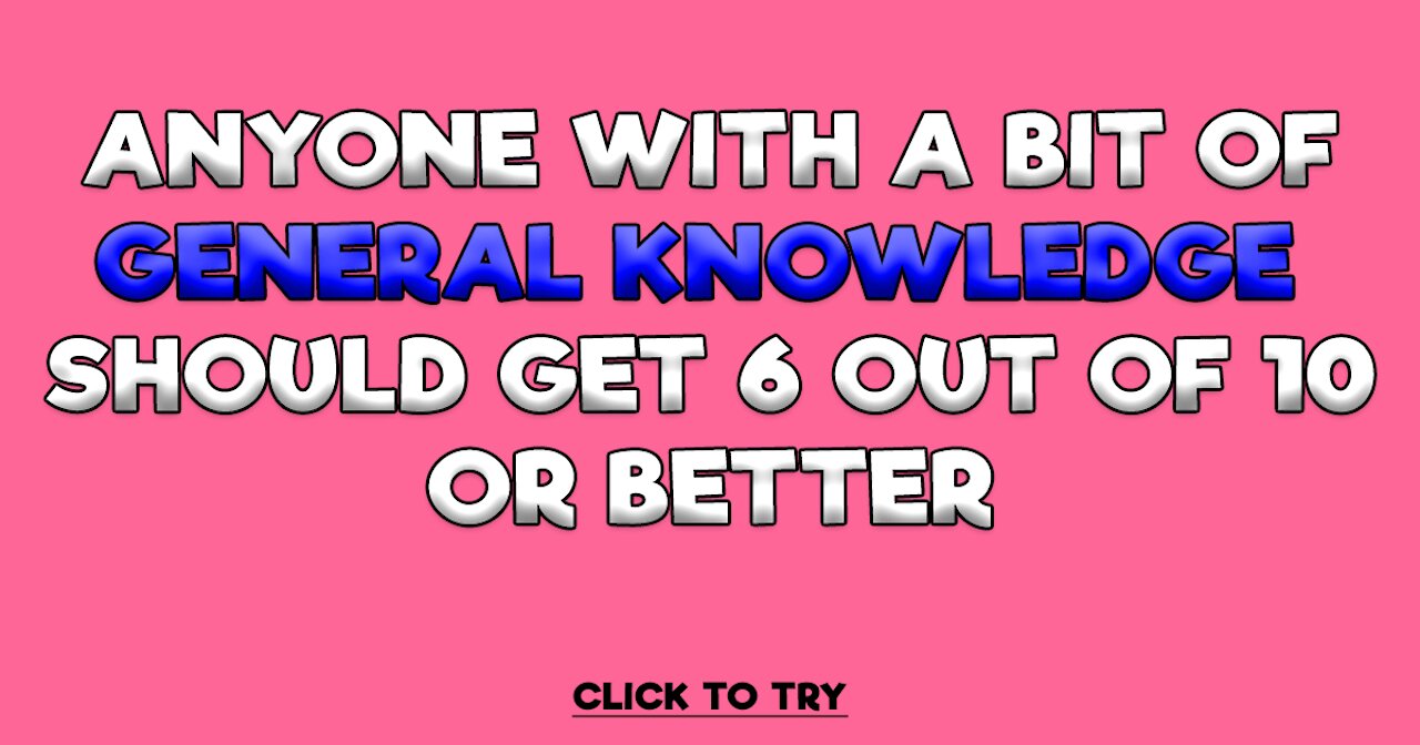 General Knowledge Trivia Quiz