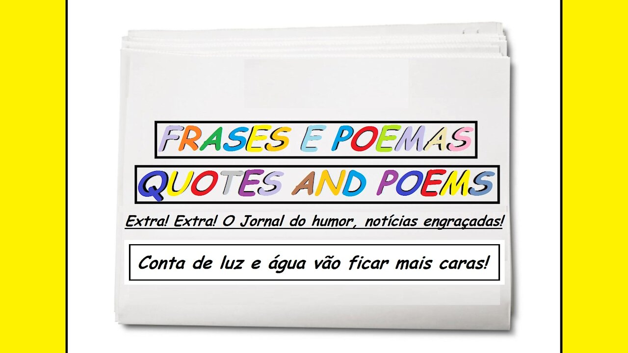 Notícias engraçadas: Conta de luz e água vão ficar mais caras! [Frases e Poemas]