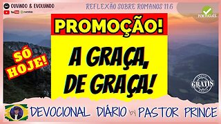 É DE GRAÇA A GRAÇA! | Pastor Joseph Prince | DEVOCIONAL MEDITAÇÃO