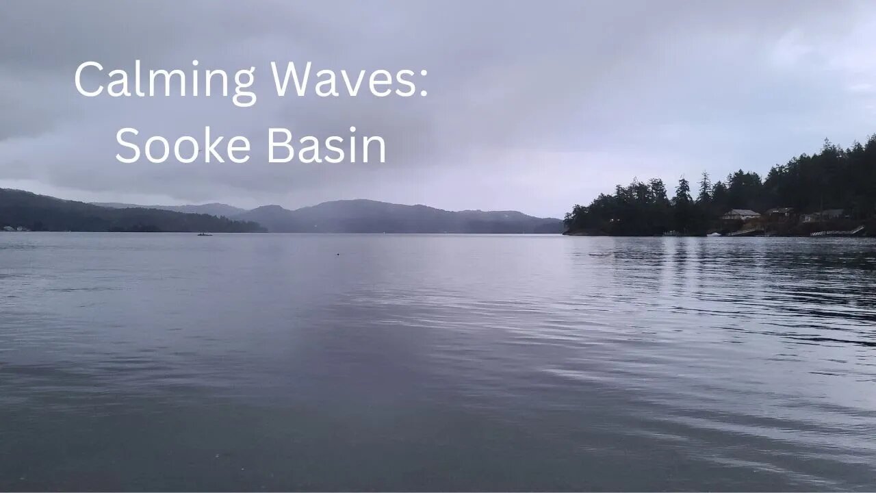 Sooke Basin waves, great for relaxation, meditation, falling asleep or calming background ambience.