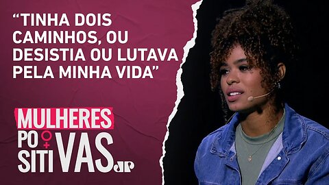 Atleta paralímpica Raissa Machado compartilha momentos de superação | Mulheres Positivas