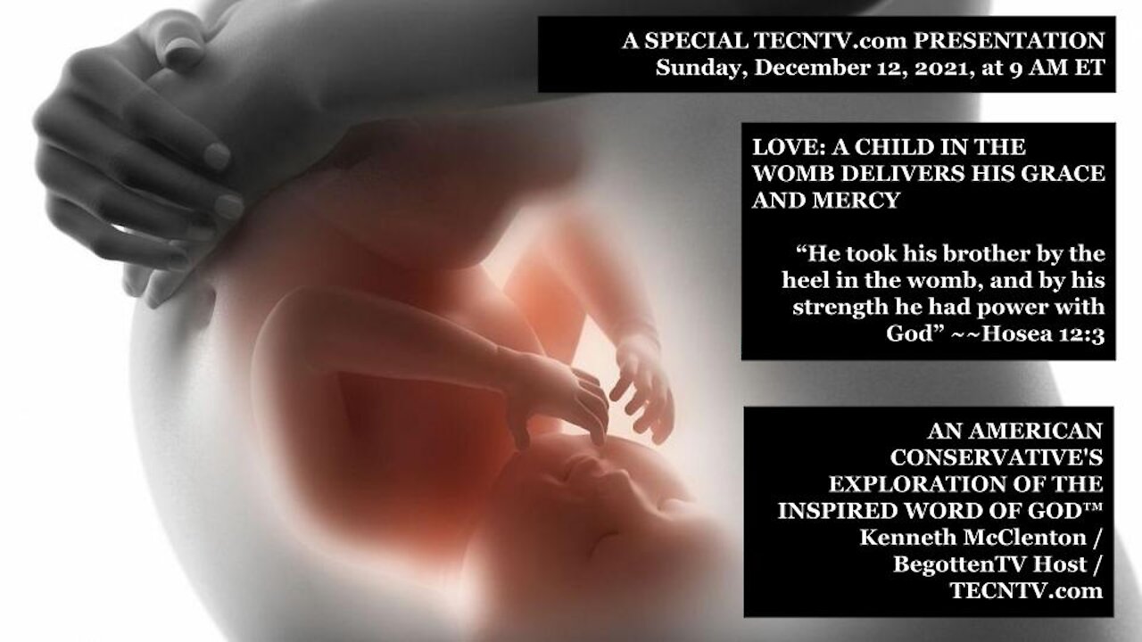 TECNTV.com / LOVE: A CHILD IN THE WOMB DELIVERS HIS GRACE AND MERCY