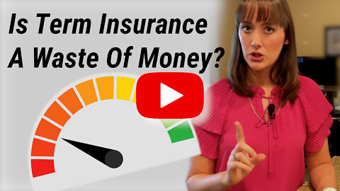 Is Term Insurance a waste of money?