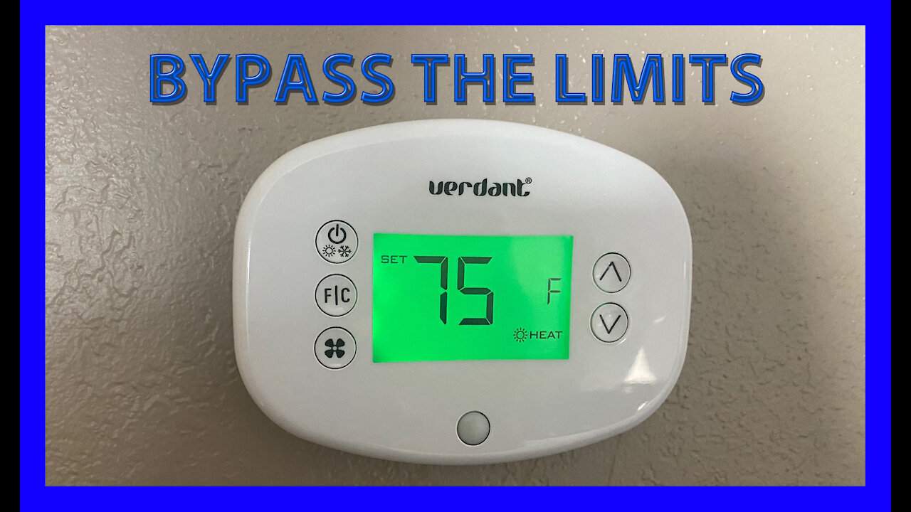 Bypassing the limits On a Verdant Thermostat