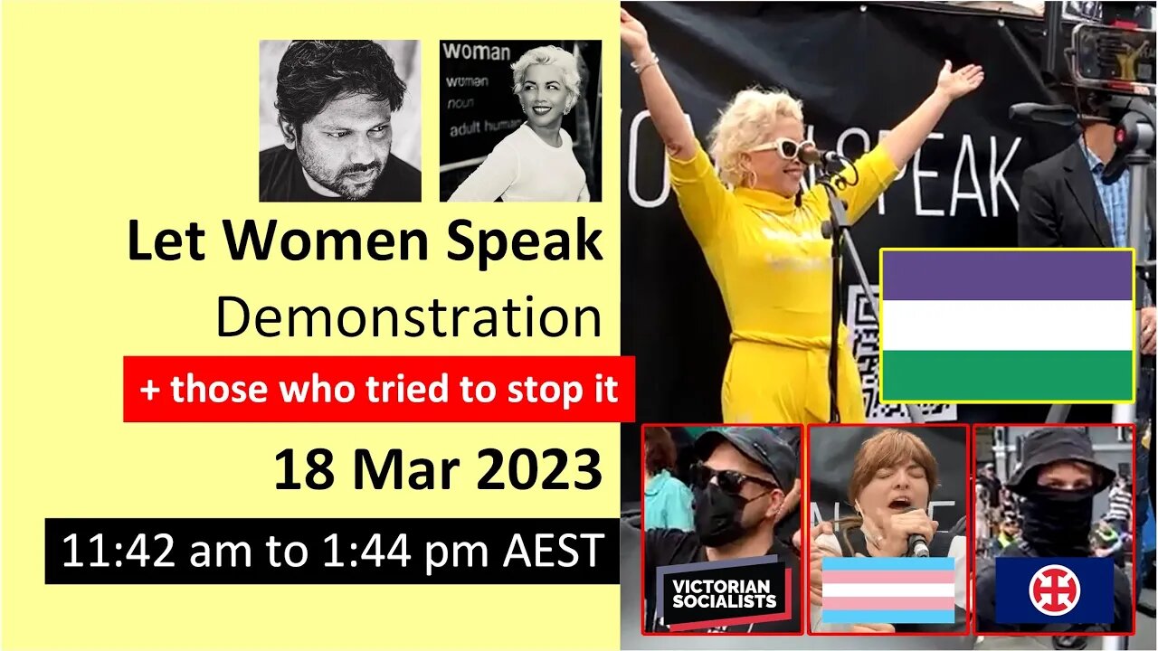 Real Time: 18 Mar 2023 Let Women Speak Rally (+ those who tried to stop it) (11:42 am - 1:44 pm)