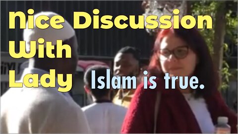 Lady admits Islam makes sense. Ft Abdullaah